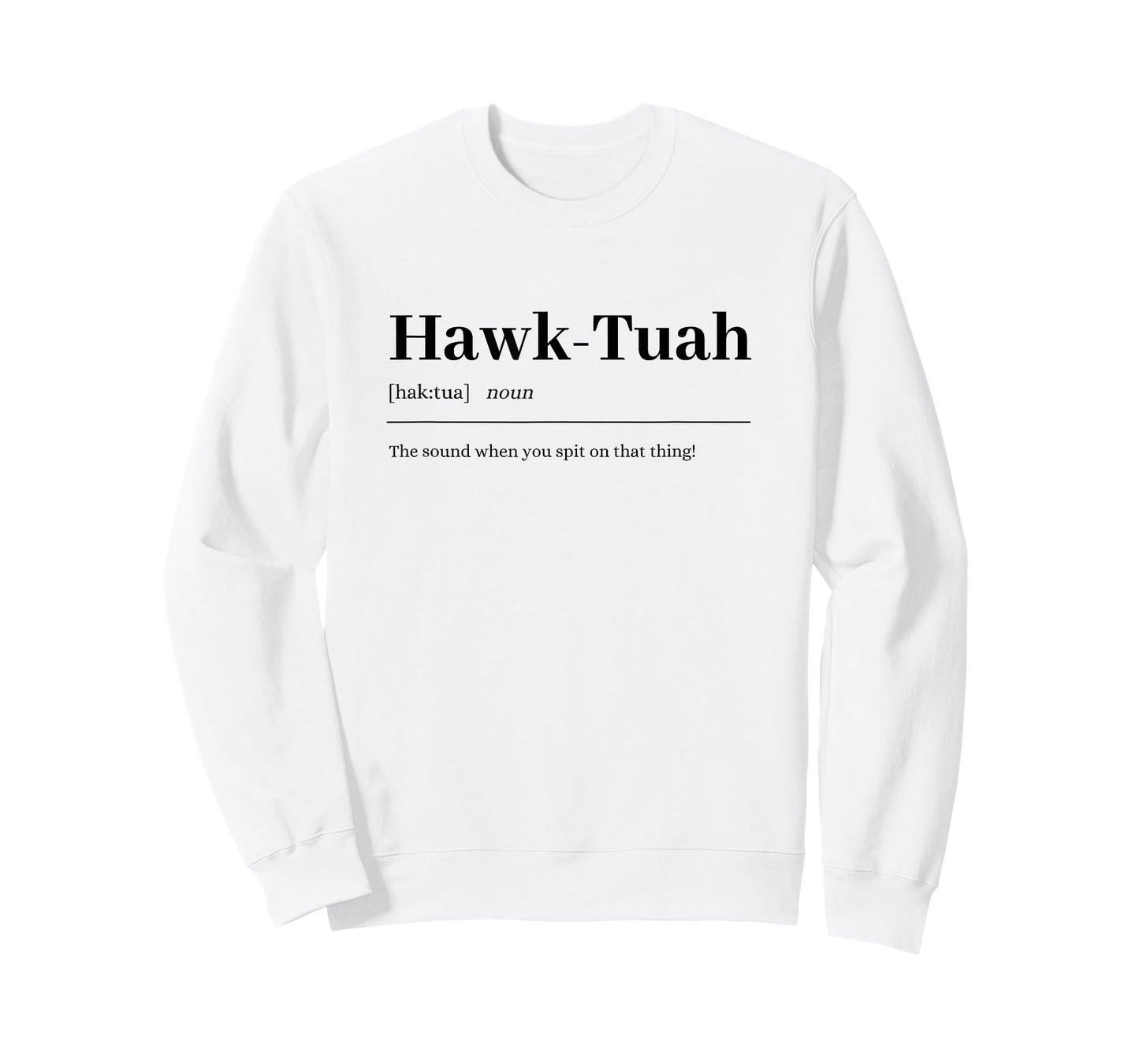Hawk-Tuah | sound spit on that thing fun girl viral quote T-Shirt
