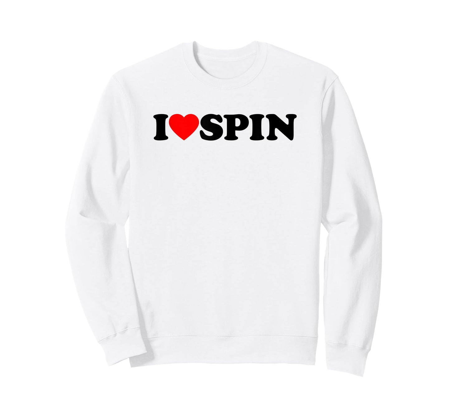I Love Spin Funny Gym Saying Workout Spinning Class Gift T-Shirt
