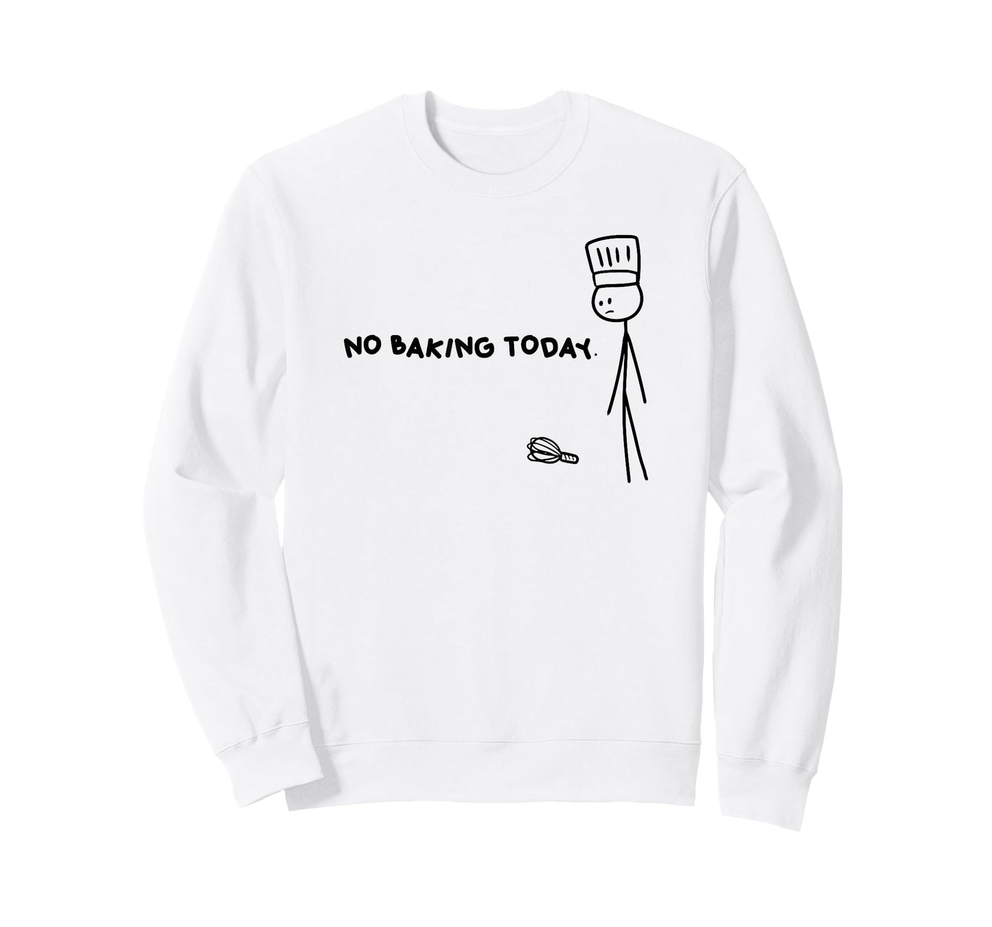 No Baking Today Minimalist Sad Baker Design T-Shirt