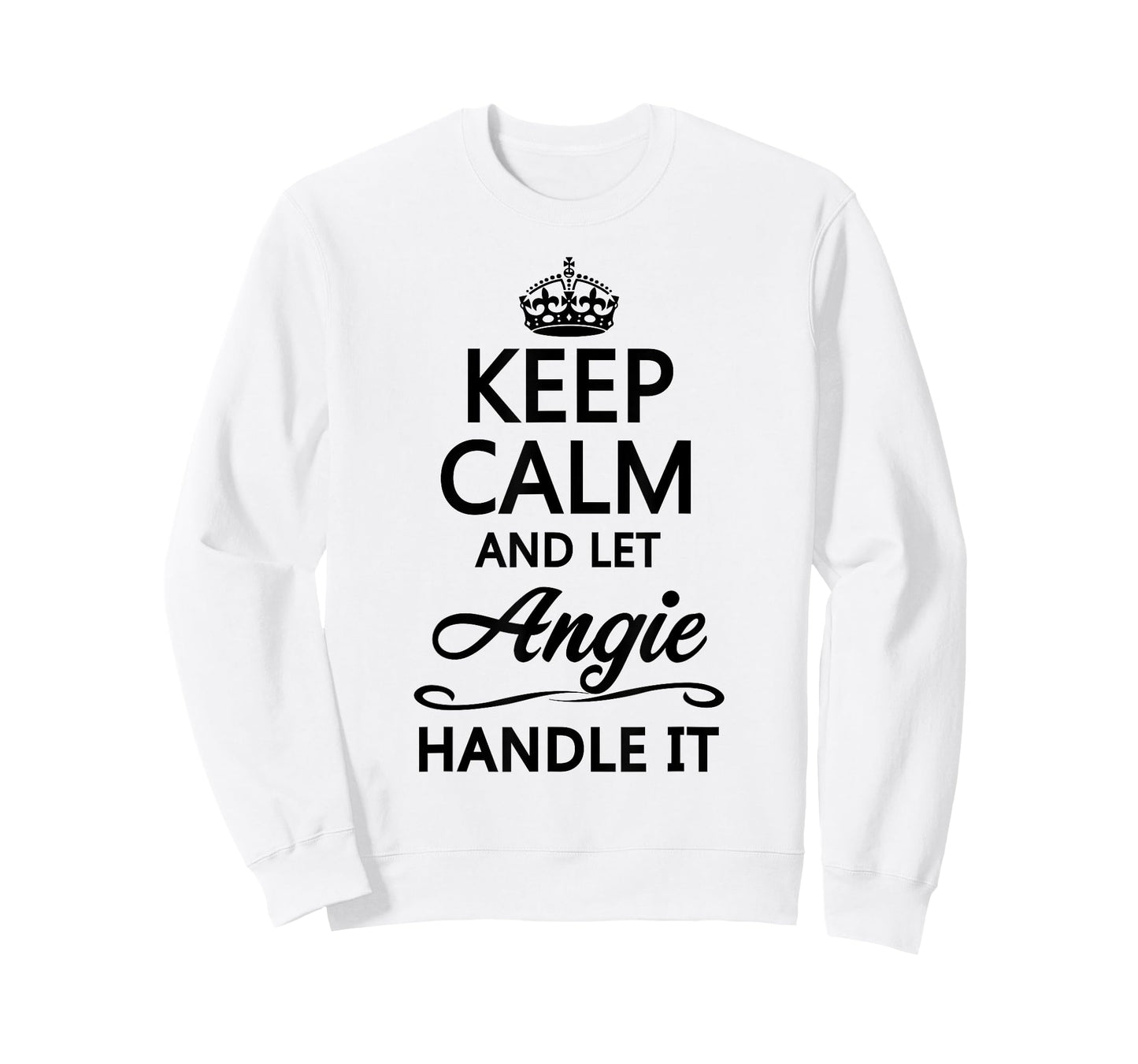 KEEP CALM and let ANGIE Handle It | Funny Name Gift - T-Shirt