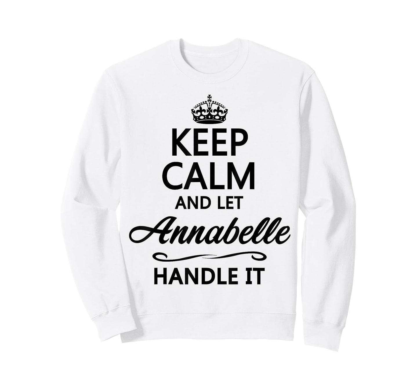 Keep Calm and Let Annabelle Handle It Funny Name Gift T-Shirt