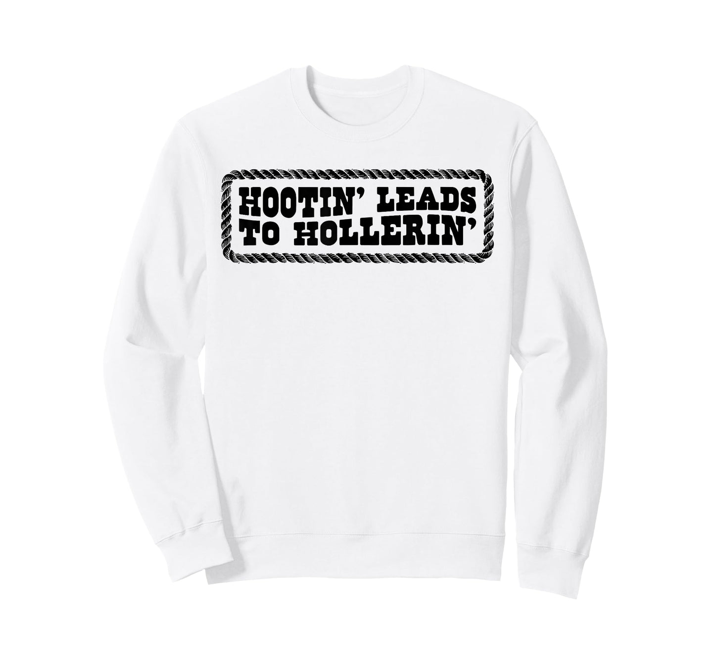 Hootin' Leads To Hollerin' T-Shirt
