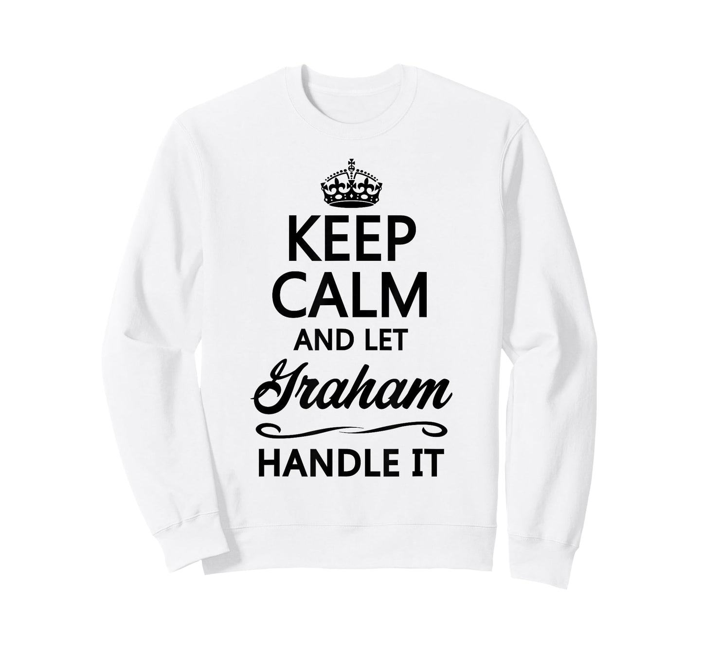 Keep Calm and Let Graham Handle It Funny Name Gift T-Shirt