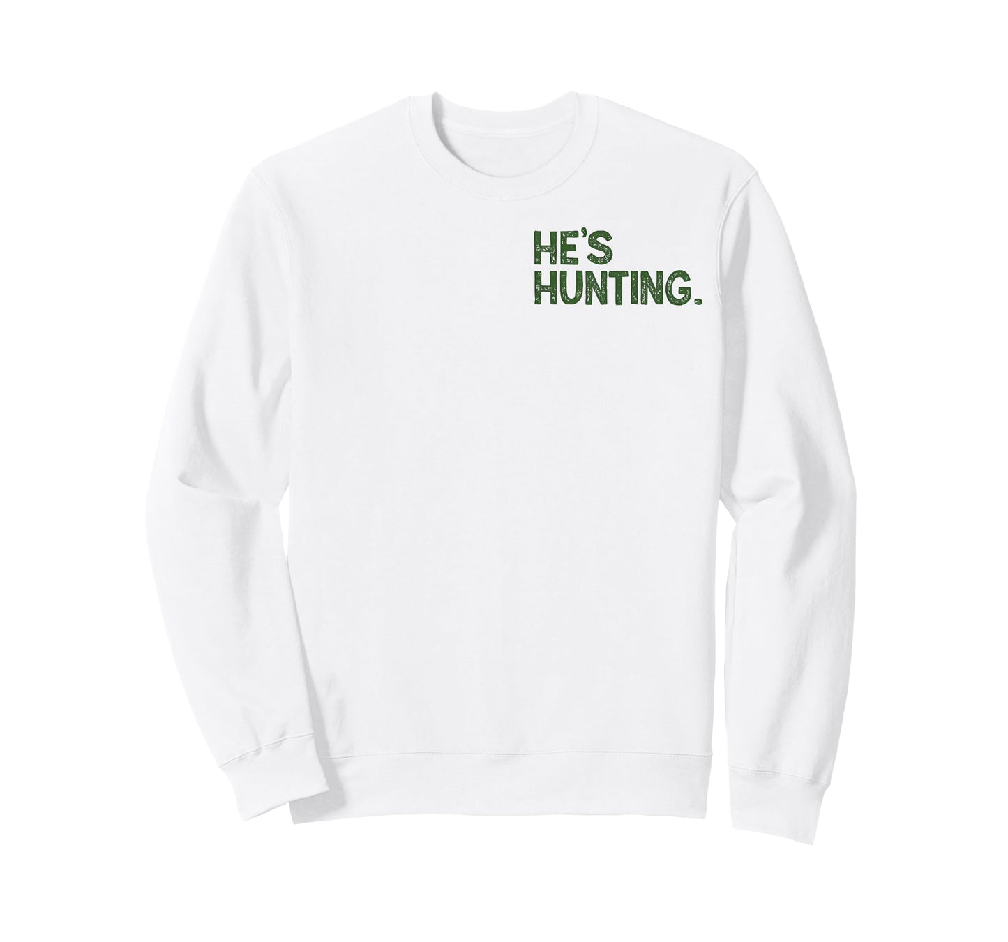 (2 Sided) Yes He's Hunting I Don't Know When He'll Be Home T-Shirt