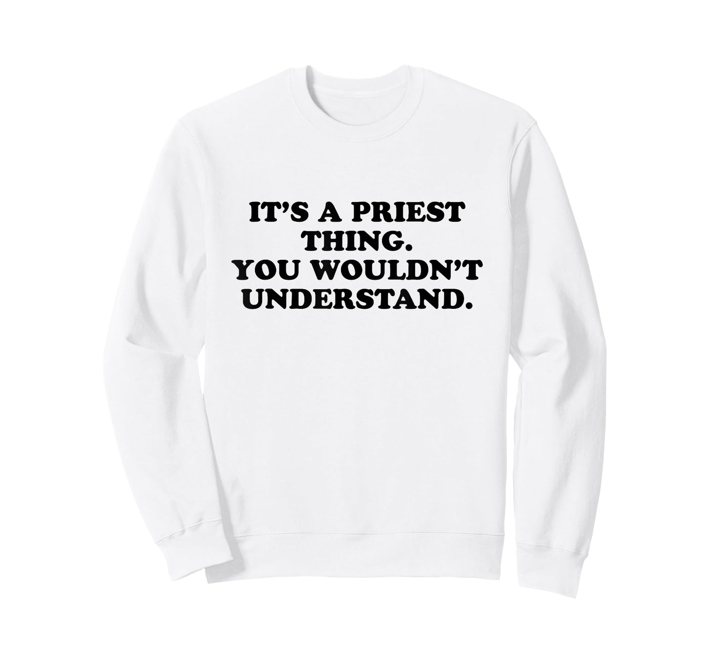 It’s A Priest Thing You Wouldn't Understand T-Shirt