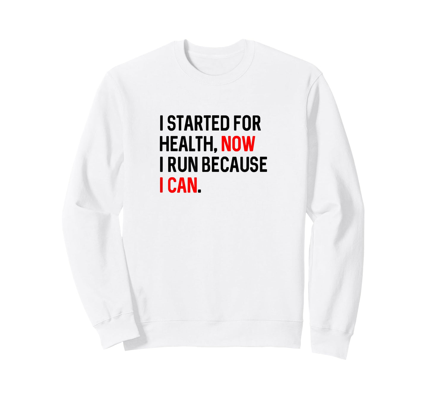 I Run Because I Can Motivational Running T-Shirt