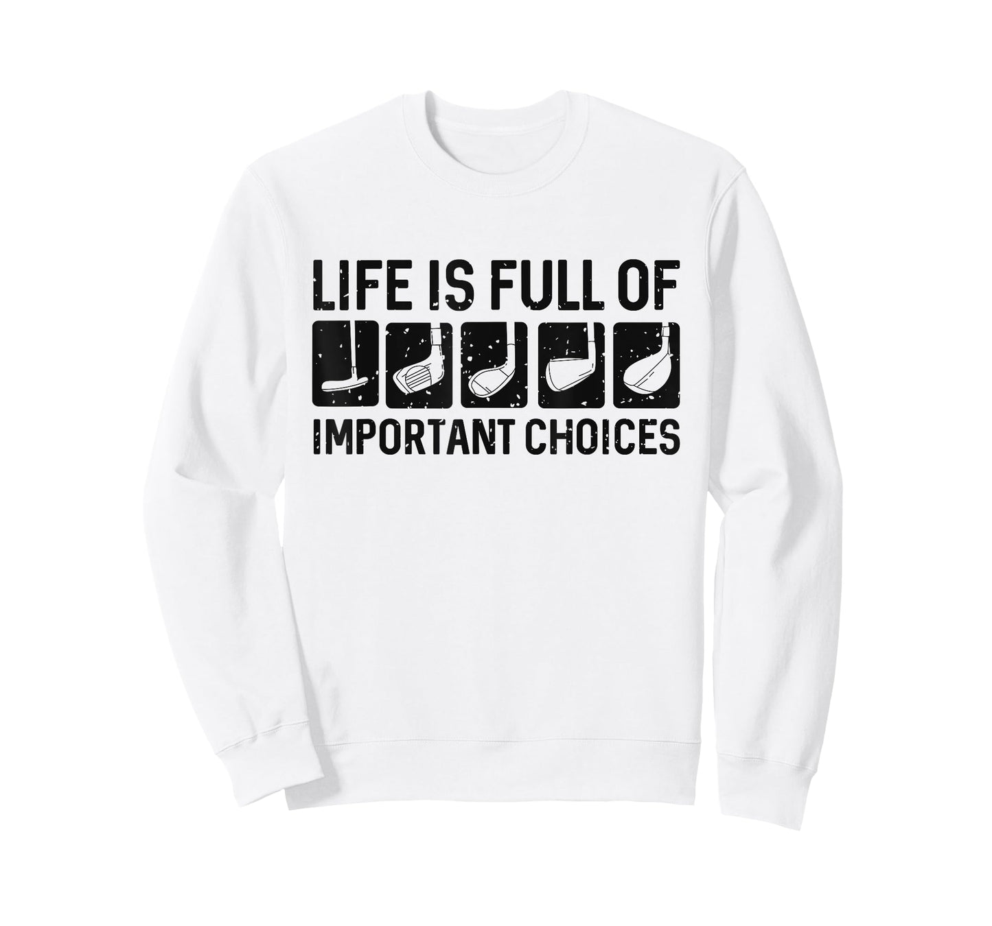 Funny Life is Full Of Important Choices Golf Gift T-Shirt