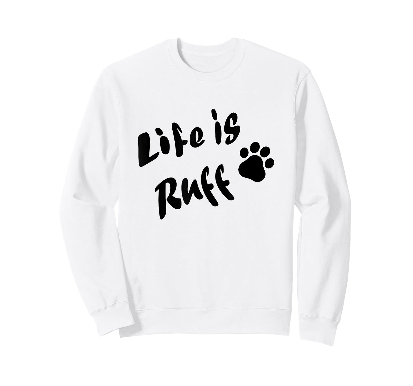 Life is Ruff T-Shirt