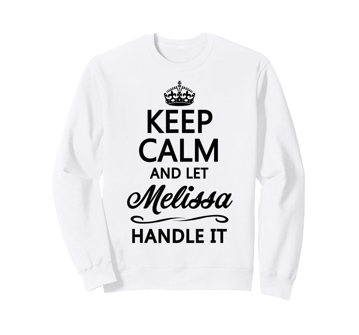 Keep Calm and Let Melissa Handle It Funny Name Gift T-Shirt