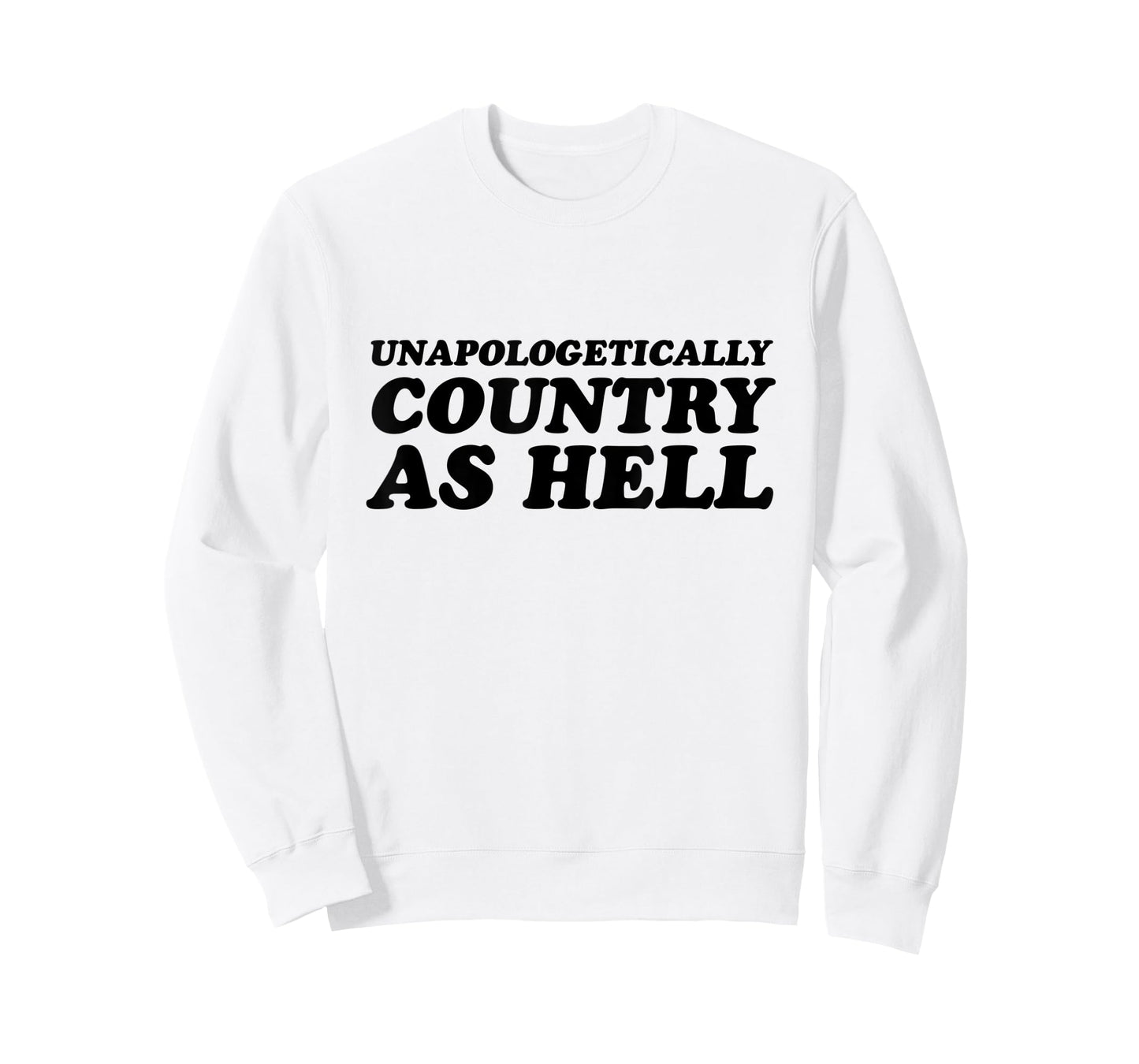 Unapologetically Country As Hell T-Shirt