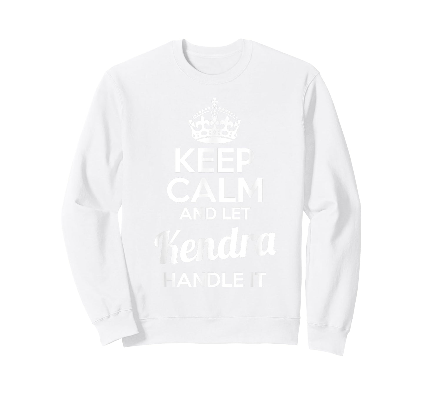 Kendra T-Shirt Keep Calm and Let Kendra Handle It T-Shirt