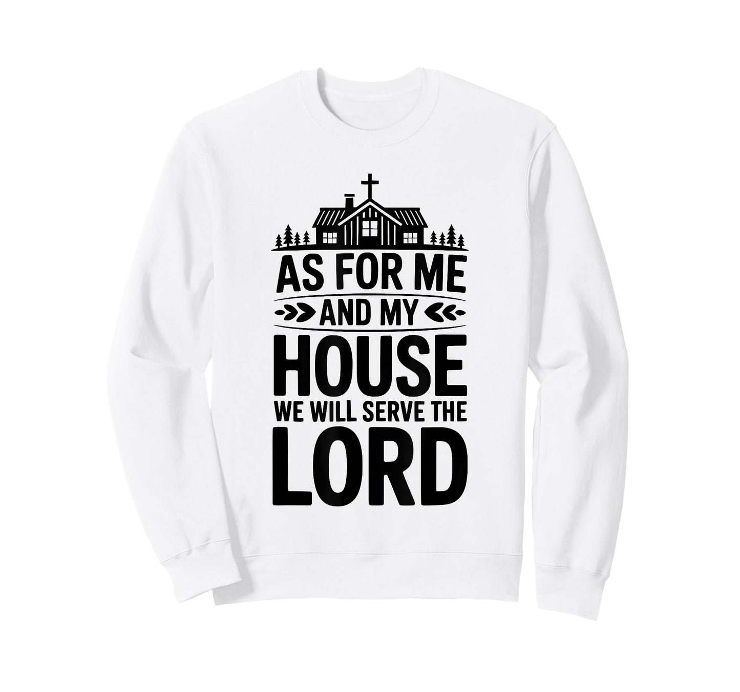 As for Me and My House We Will Serve The Lord Christian T-Shirt