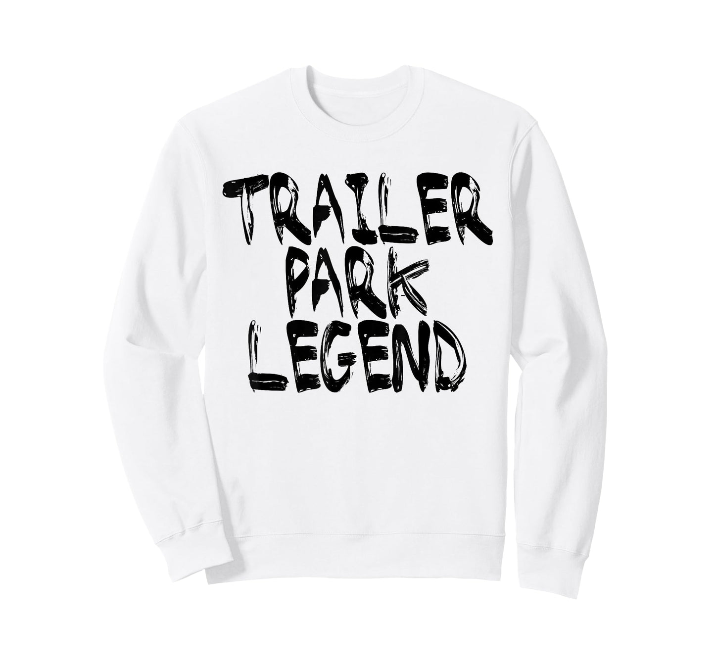 Trailer Park Legend Funny Redneck T-shirt