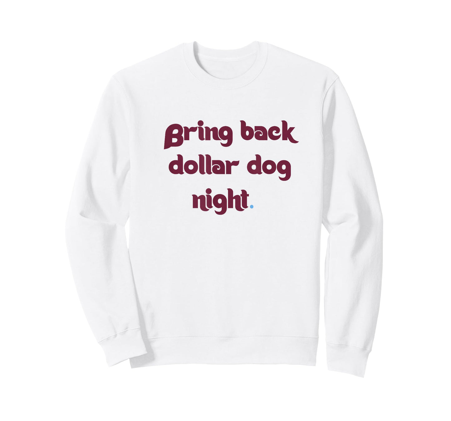 Bring Back Dollar Dog Night T-Shirt