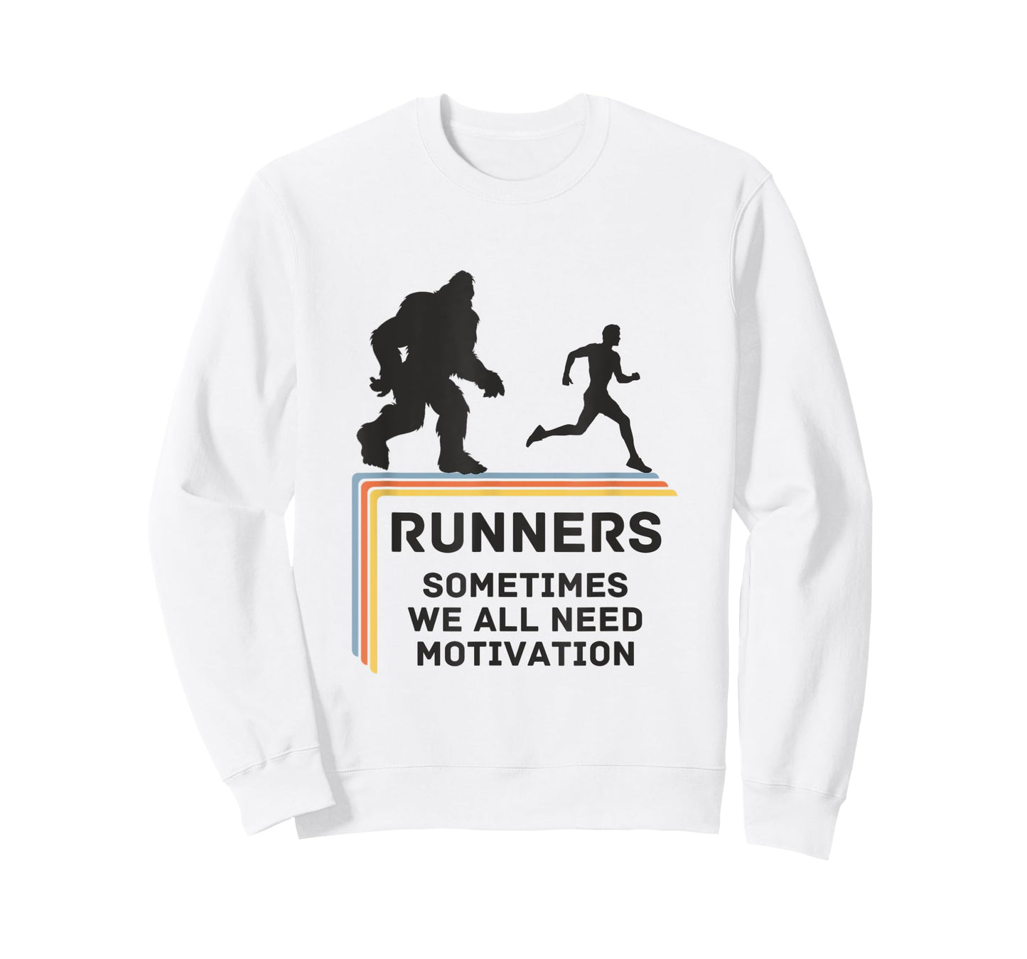 RUNNERS - SOMETIMES WE ALL NEED MOTIVATION - Bigfoot Running T-Shirt