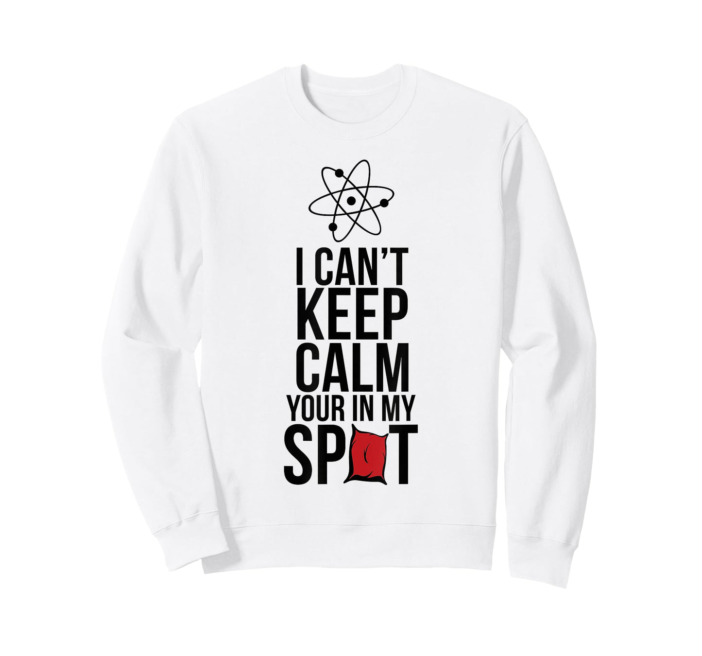 I Can't Keep Calm You're In My Spot T-Shirt Adult & Kid Tee
