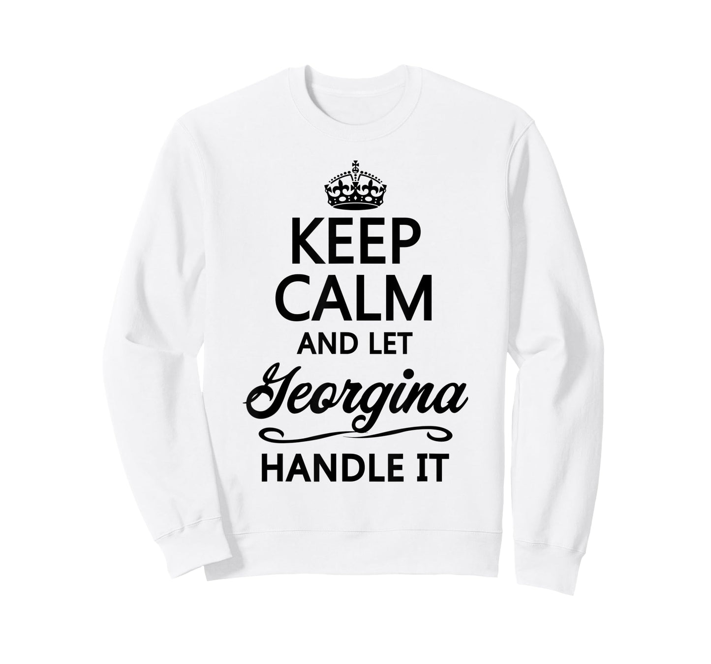 KEEP CALM and let GEORGINA Handle It | Funny Name Gift - T-Shirt