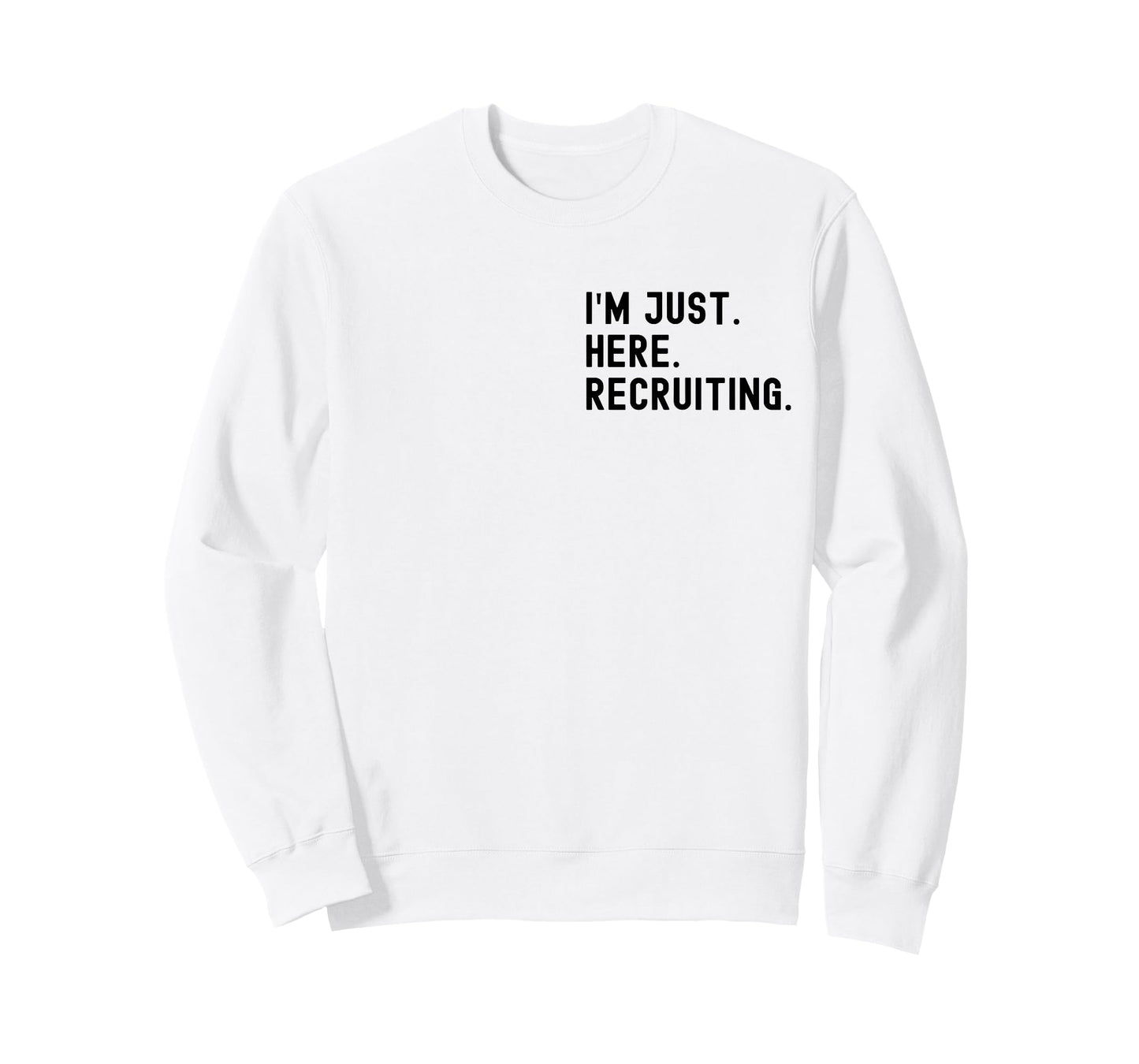 I'm Just Here Recruiting Make Heaven Crowded (front back) T-Shirt