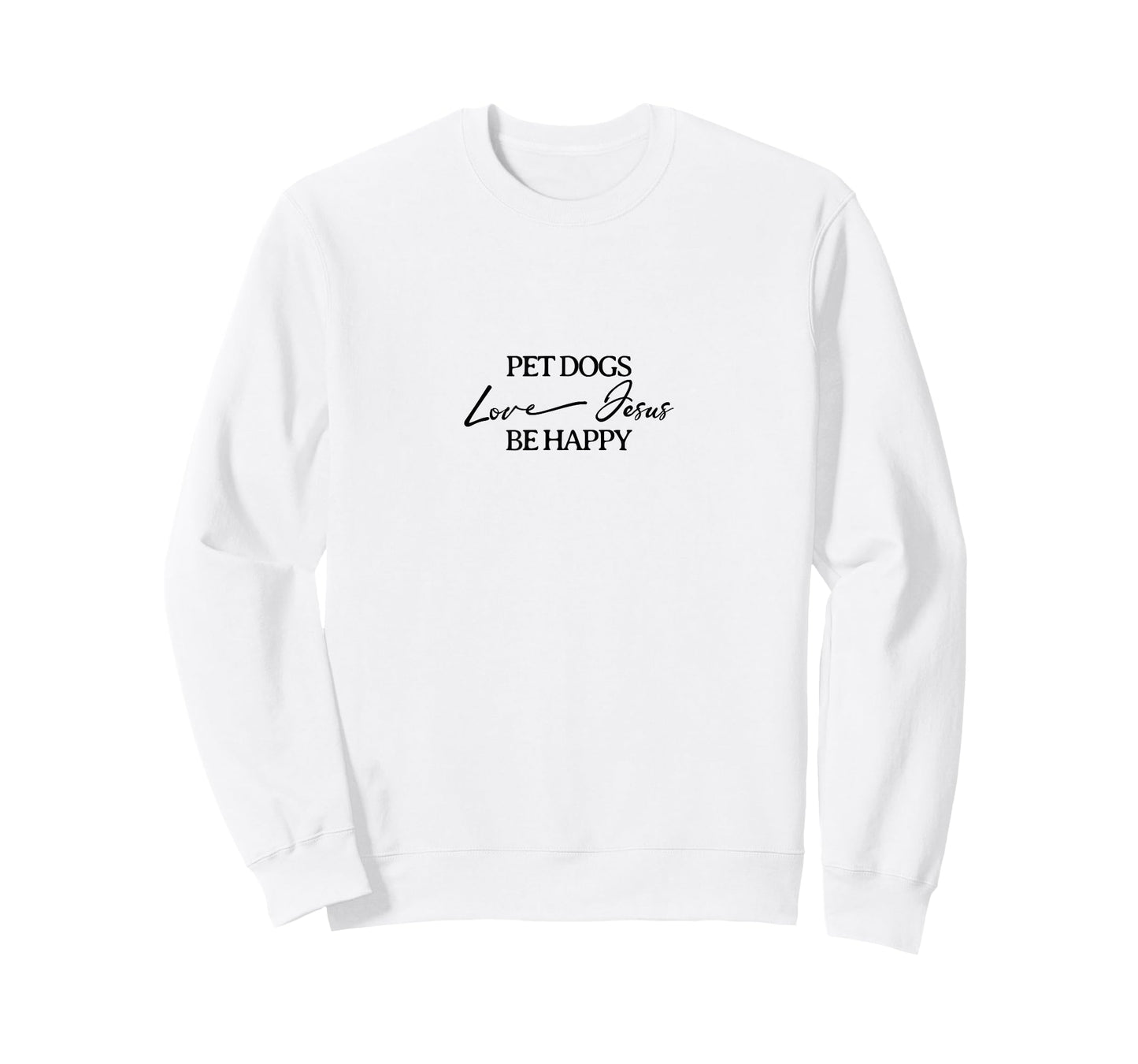 Pet Dogs Love Jesus Be Happy Christian T-Shirt