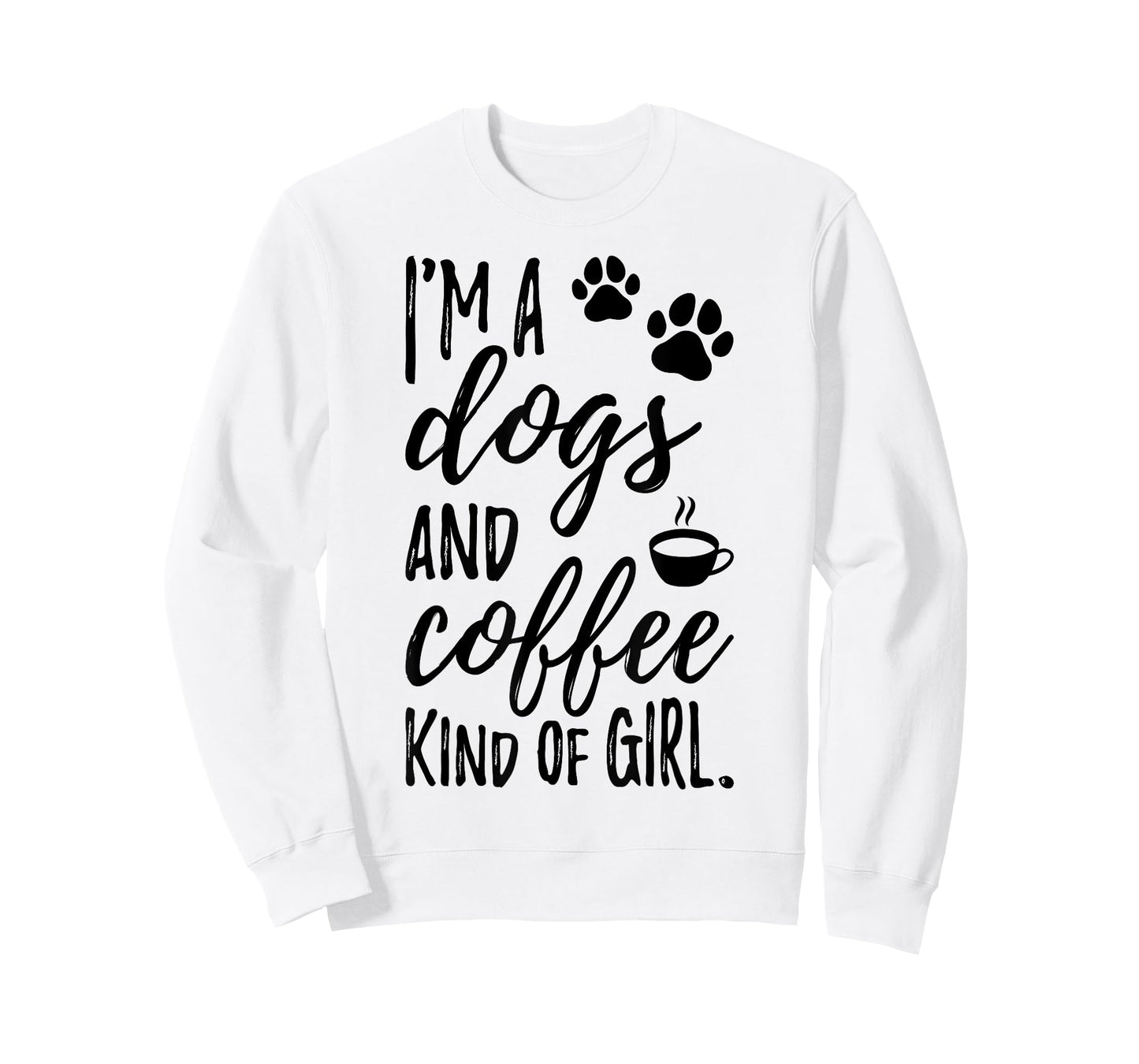 I'm A Dogs And Coffee Kind Of Girl Dog Owner Dog Trainer T-Shirt