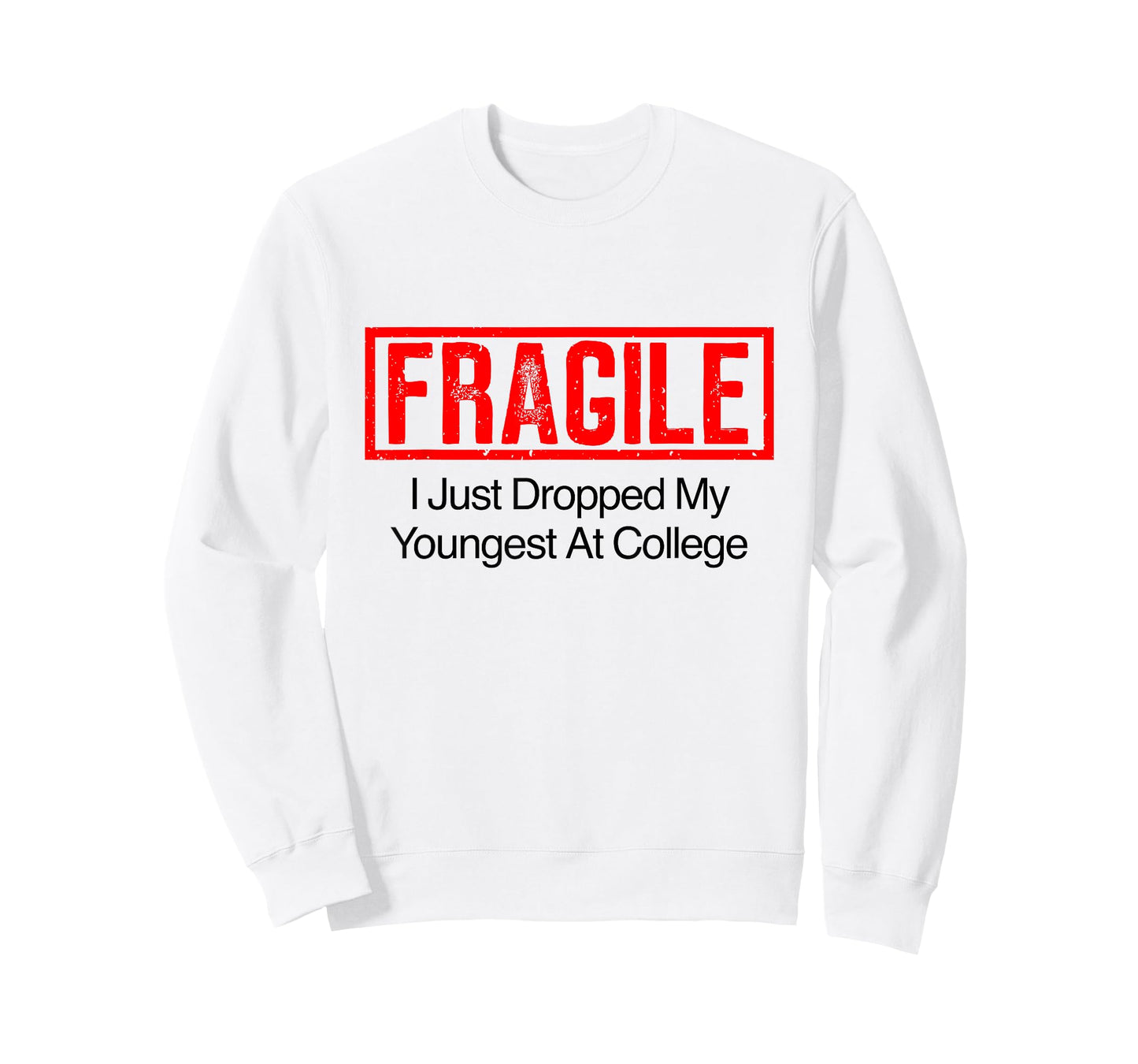 Fragile I Just Dropped My Youngest at College T-Shirt