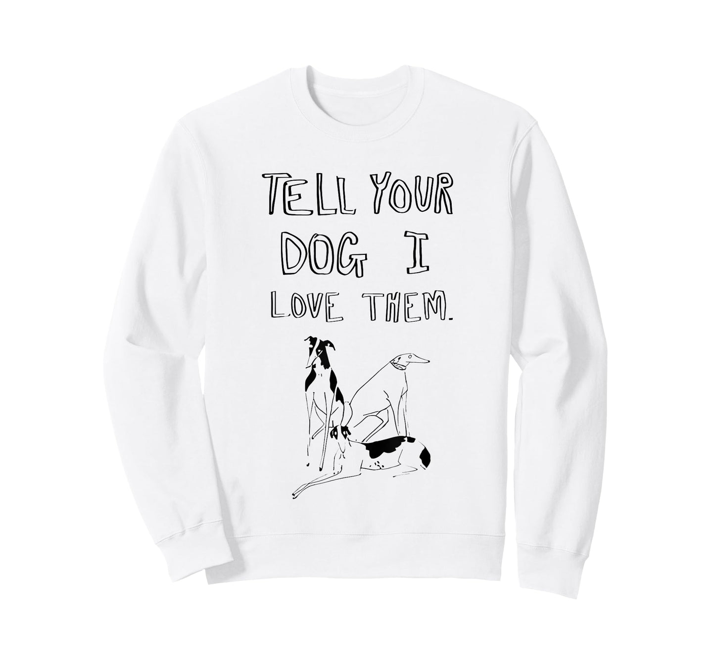 Tell Your Dog I Love Them Funny For Men Women T-Shirt