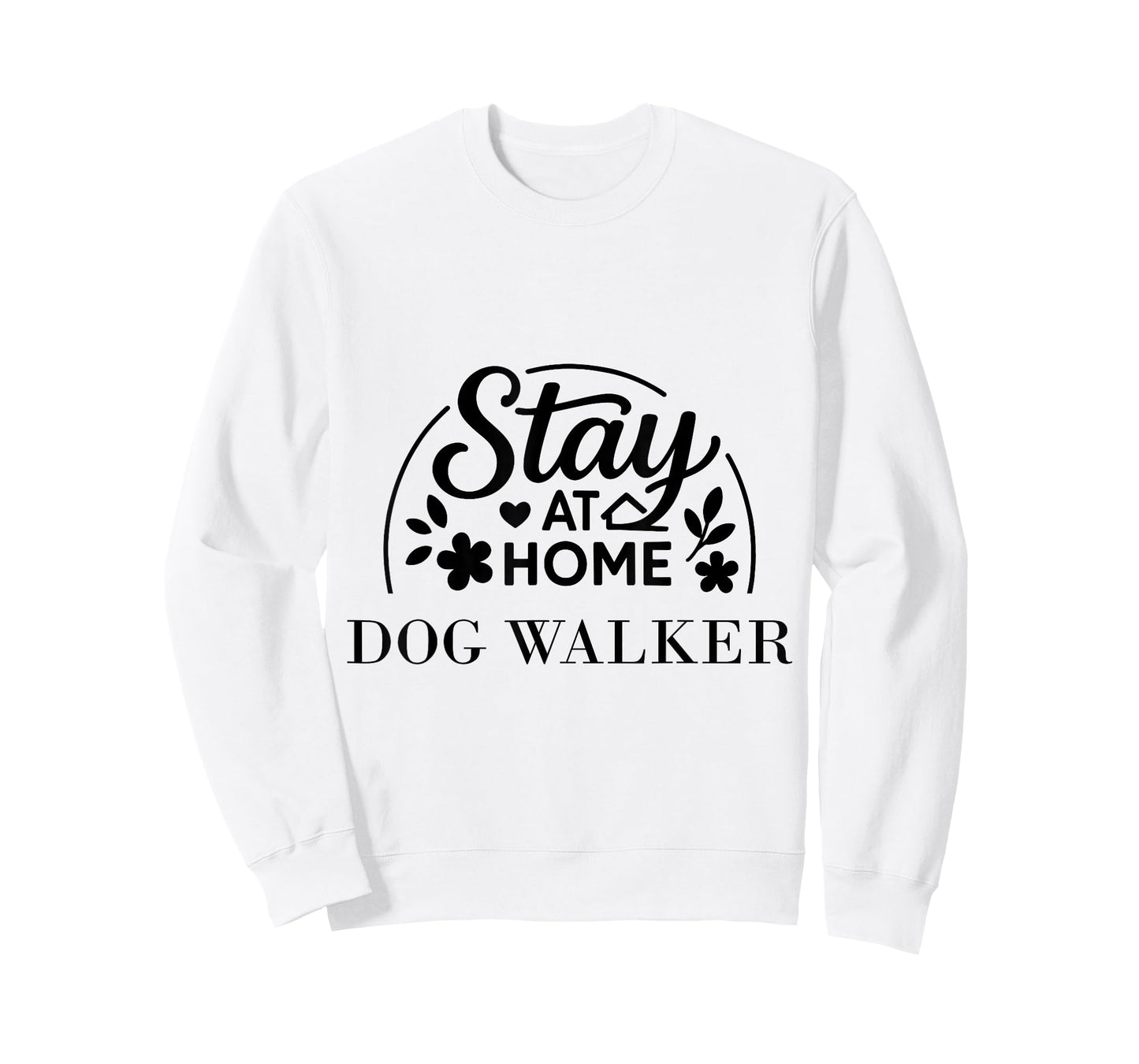 Stay at Home Dog Walker Suitable for Men Women. T-Shirt