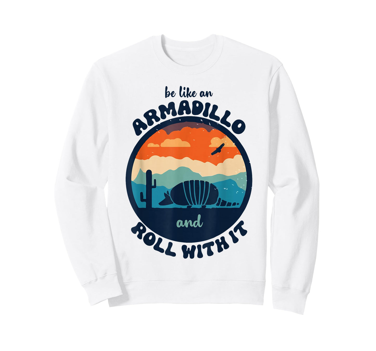 Be Like An Armadillo and Roll With It T-Shirt