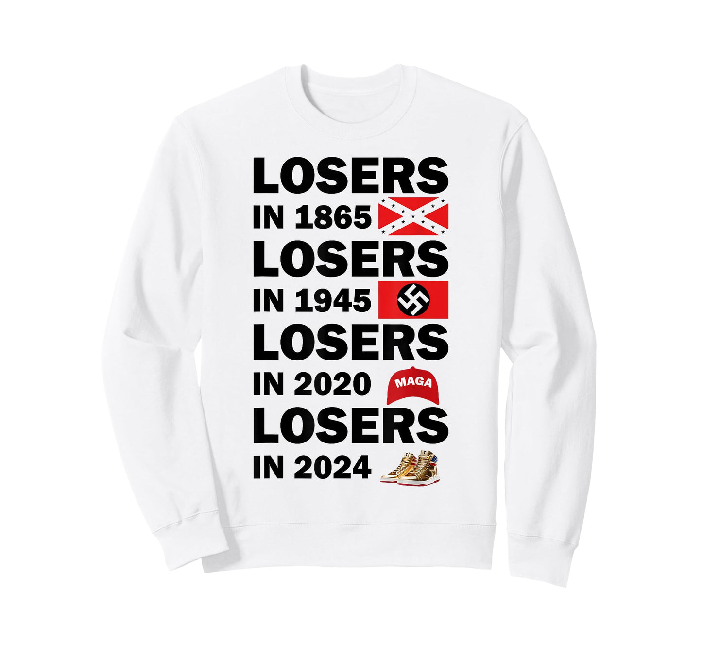Losers In 1865 Losers In 1945 Losers In 2024 T-Shirt