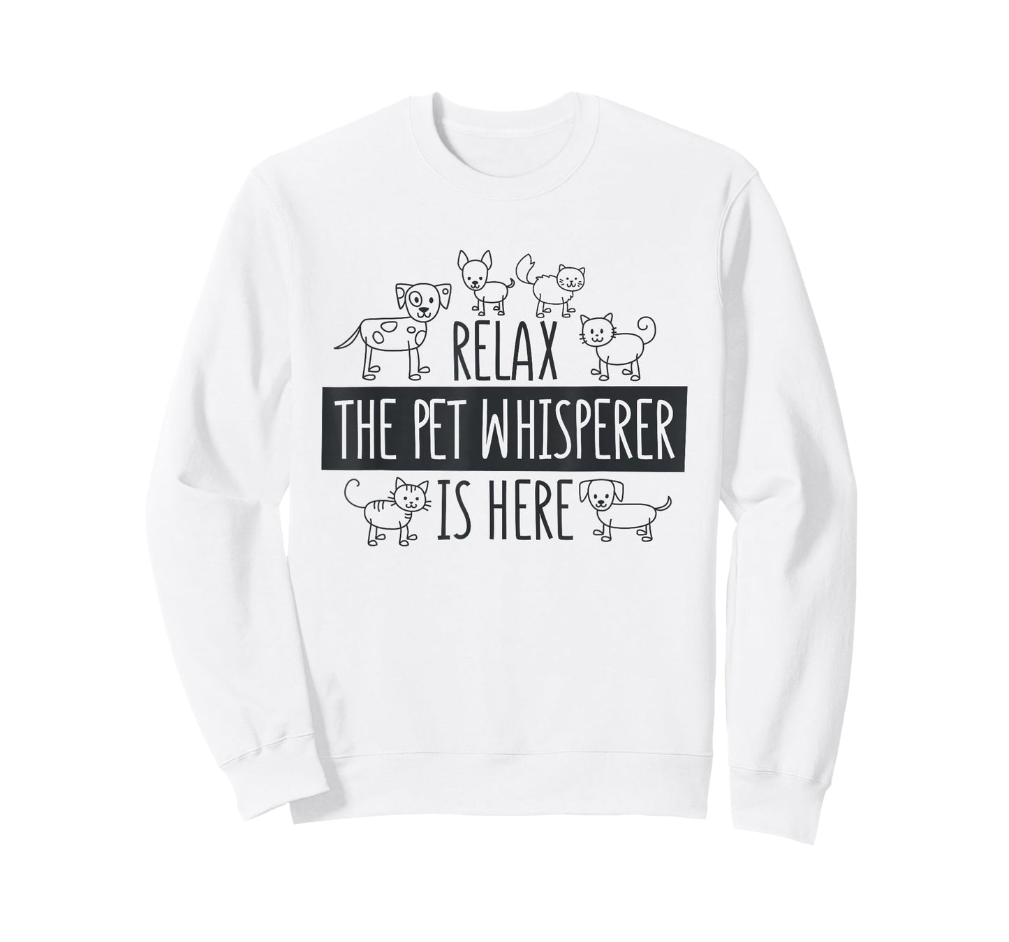 Relax The Pet Whisperer Is Here, Dog Cat Pet Sitter T-Shirt
