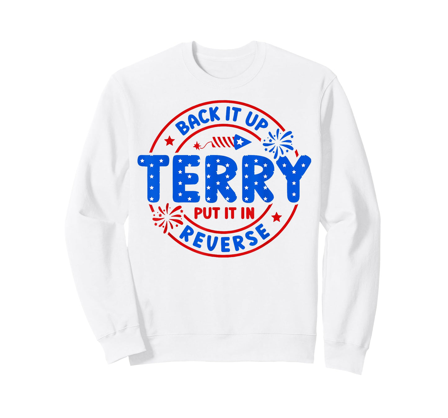 Back It Up Terry Put It In Reverse T-Shirt