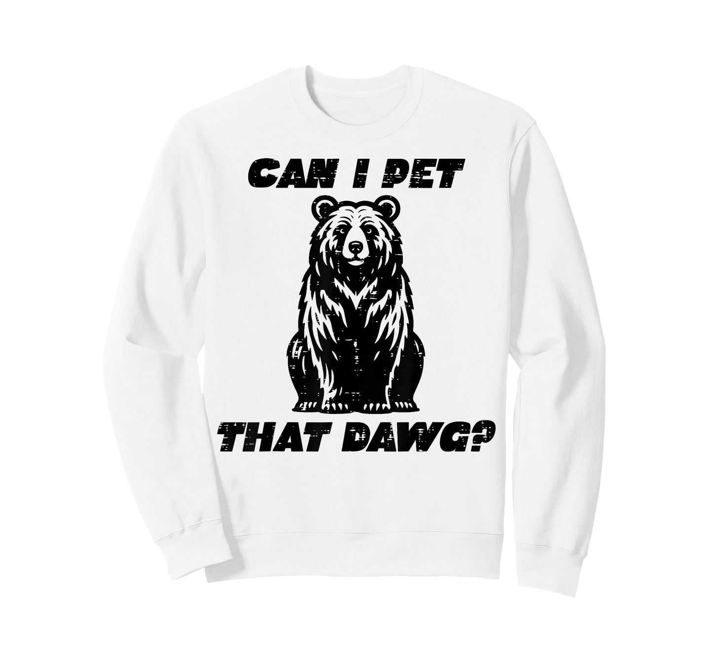 Bear Can I Pet That Dawg Funny Saying Camping Men Women Kids T-Shirt