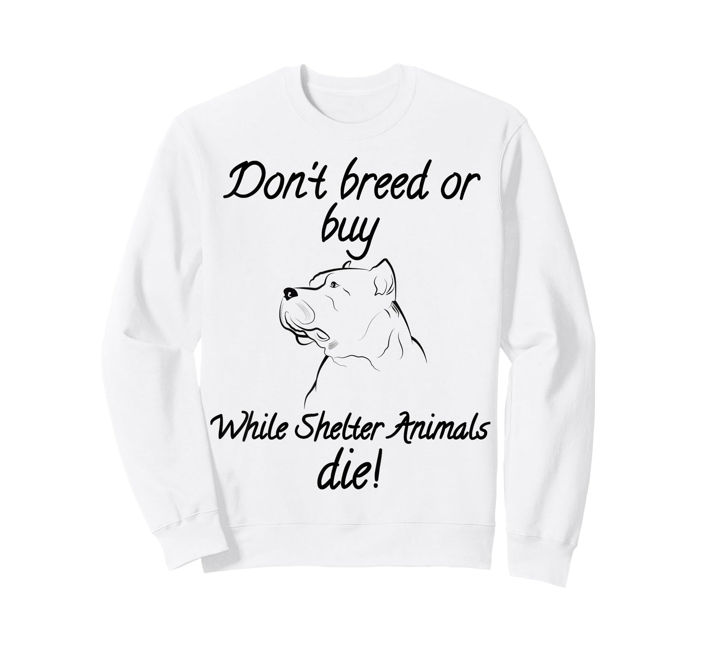 Don't breed or buy while Shelter Animals die shirt Pitbull T T-Shirt