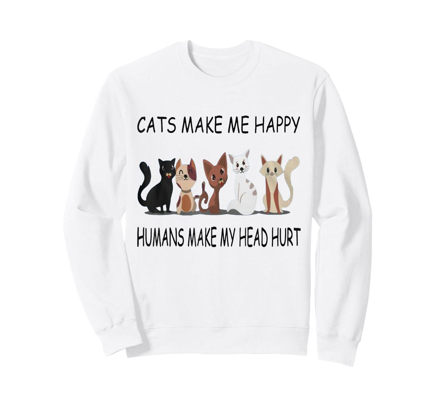 Cats Make Me Happy Humans Make My Head Hurt TShirt T-Shirt