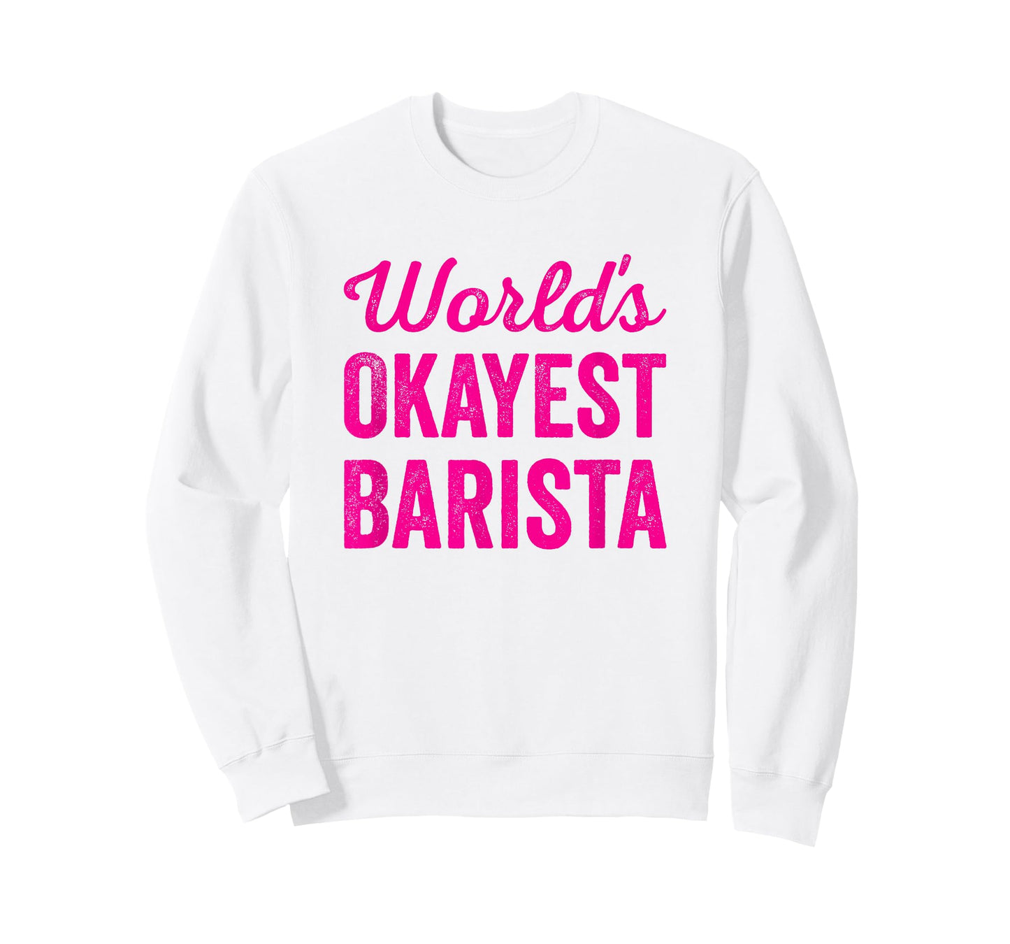 Worlds Okayest Barista Funny Sarcastic Best Coffee Maker T-Shirt