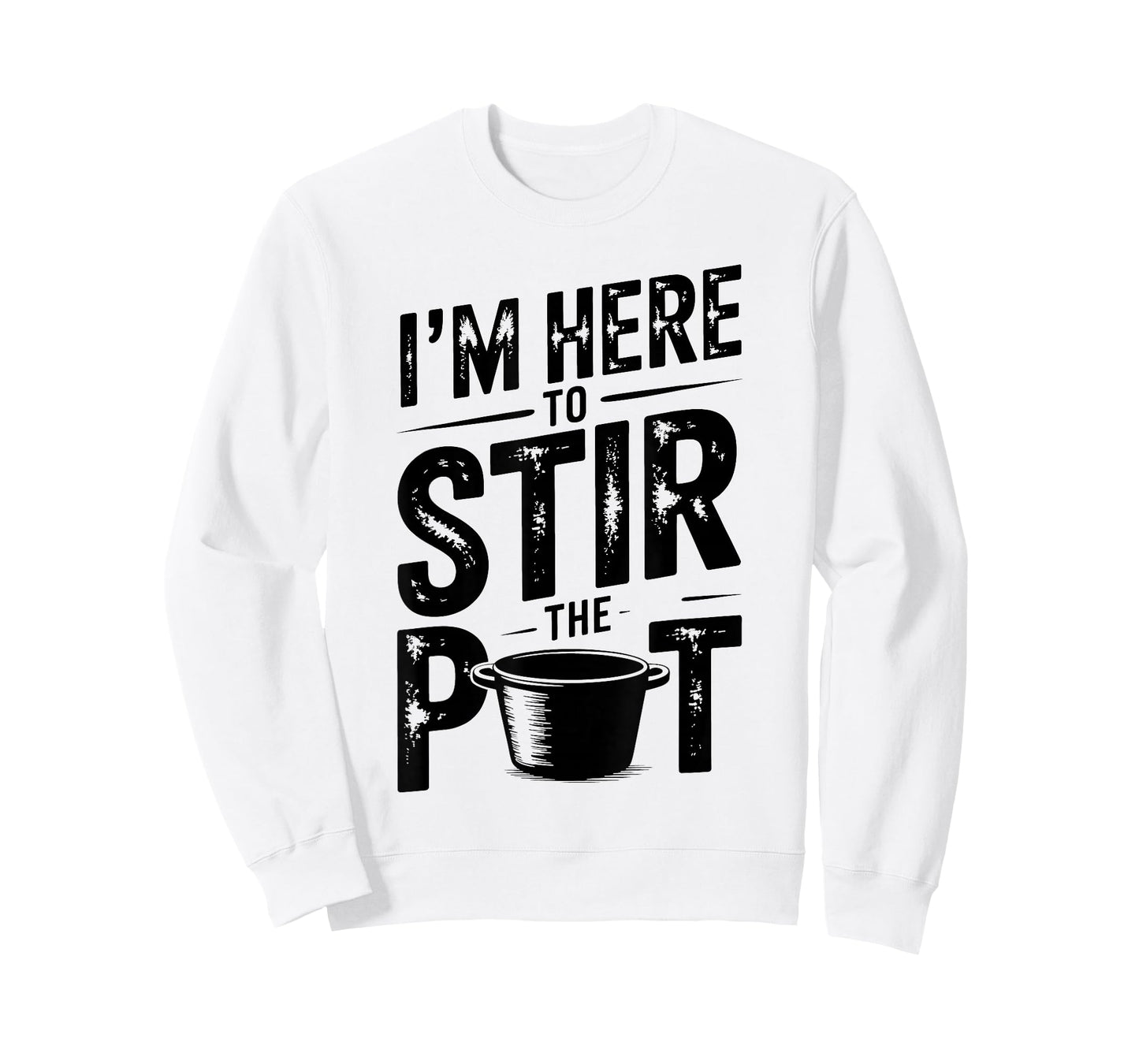 I'm Here to Stir The Pot Funny Cooking Lover Pun Men Women T-Shirt