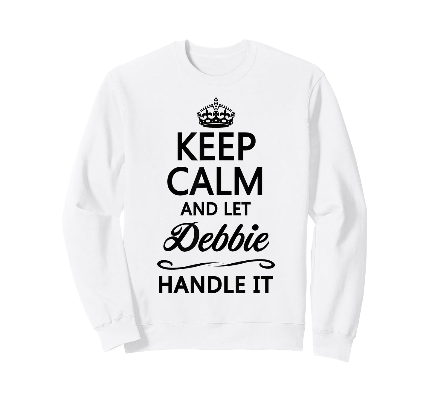 Keep Calm and Let Debbie Handle It Funny Name Gift T-Shirt