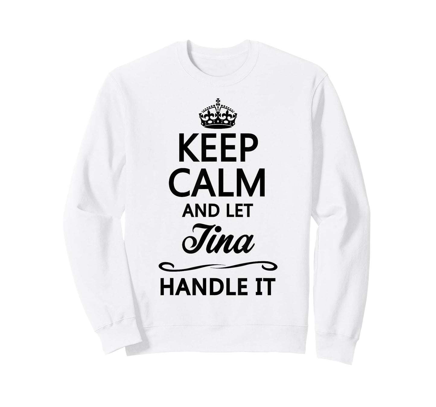Keep Calm and Let Tina Handle It Funny Name Gift T-Shirt