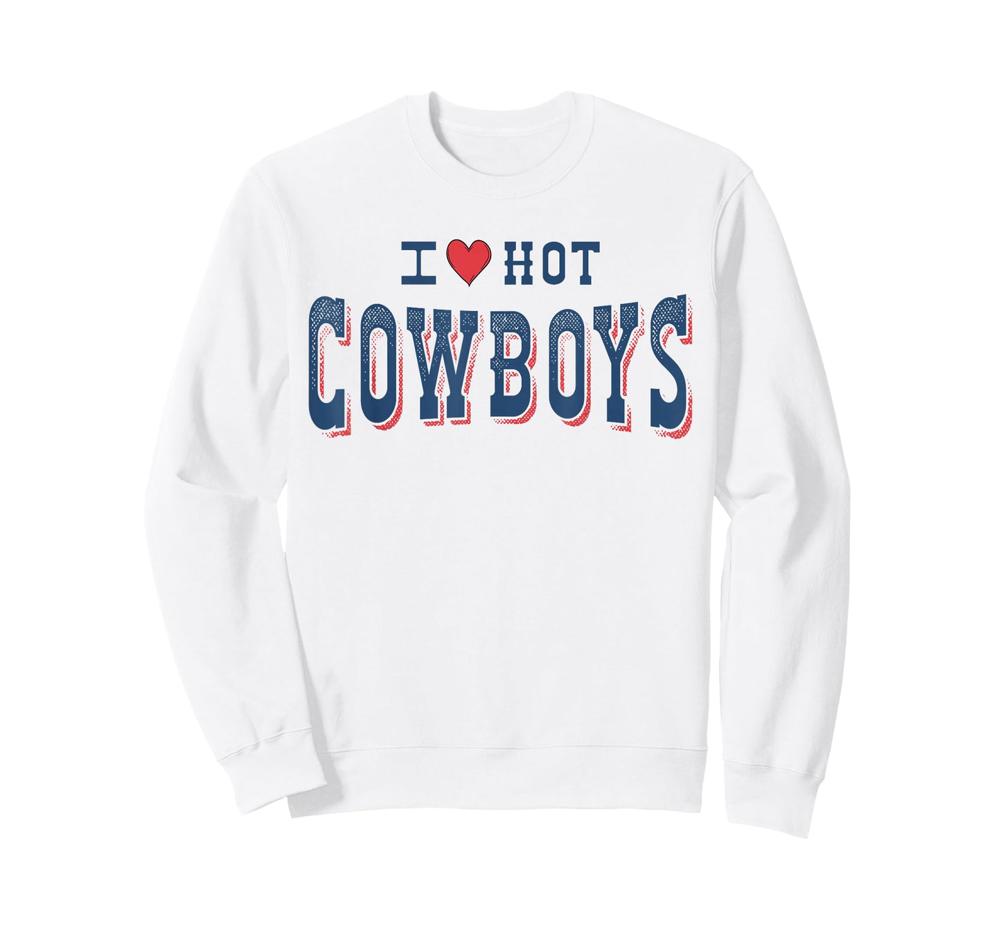 I Love Hot Cowboys Funny Western Rodeo T-Shirt