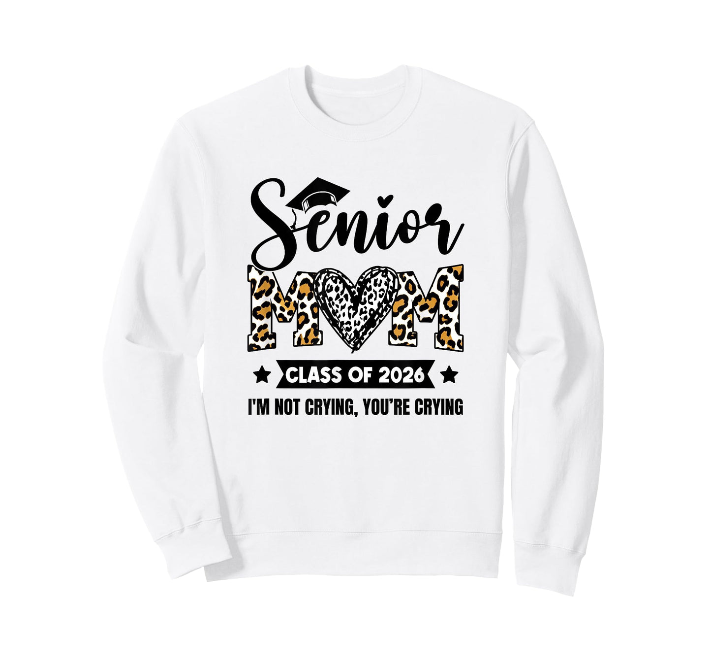 Senior Mom 2026 Class Of 2026 I'm Not Crying Leopard Heart T-Shirt