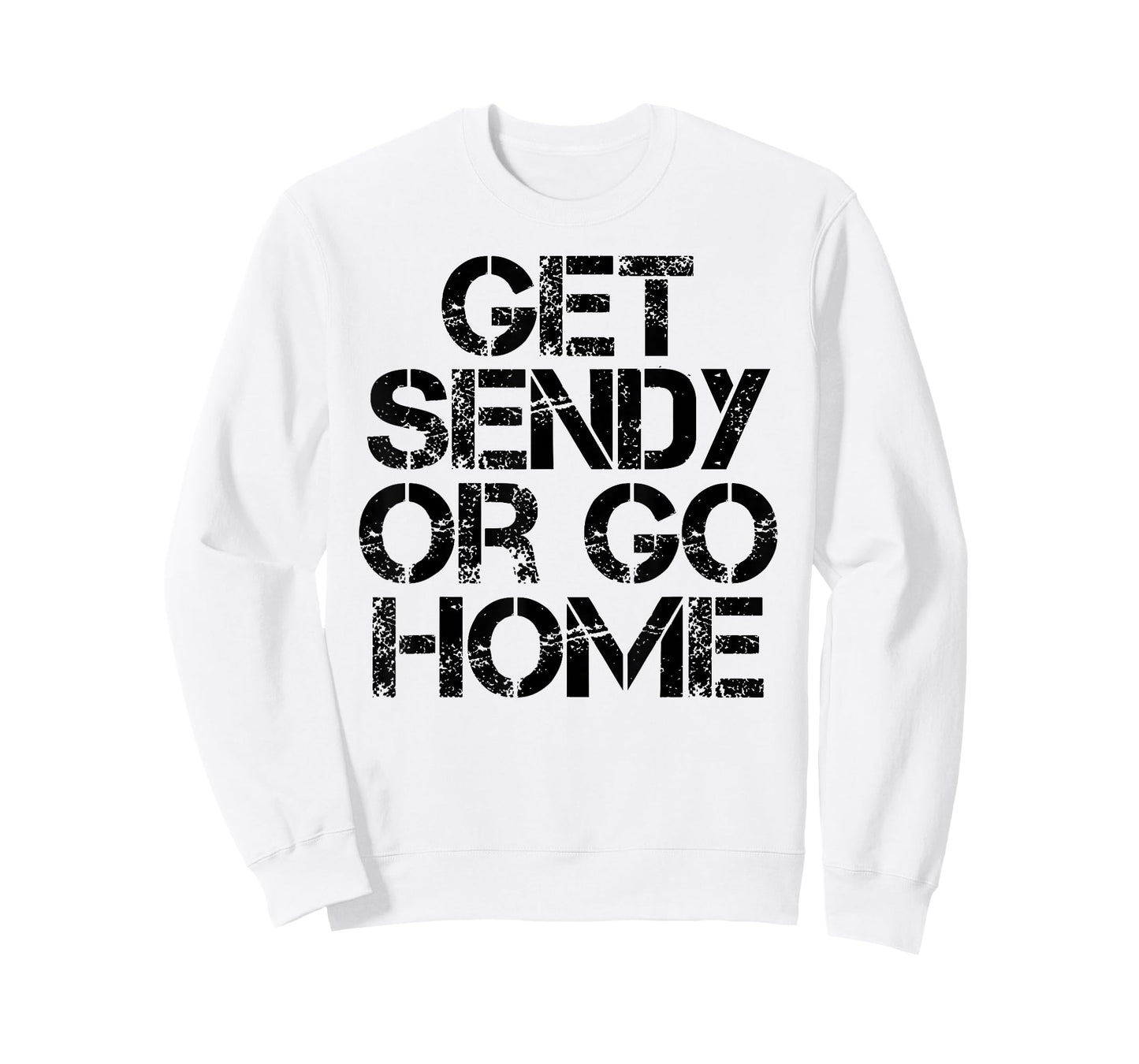 Funny Let's Get Sendy or Go Home Extreme Action T-Shirt