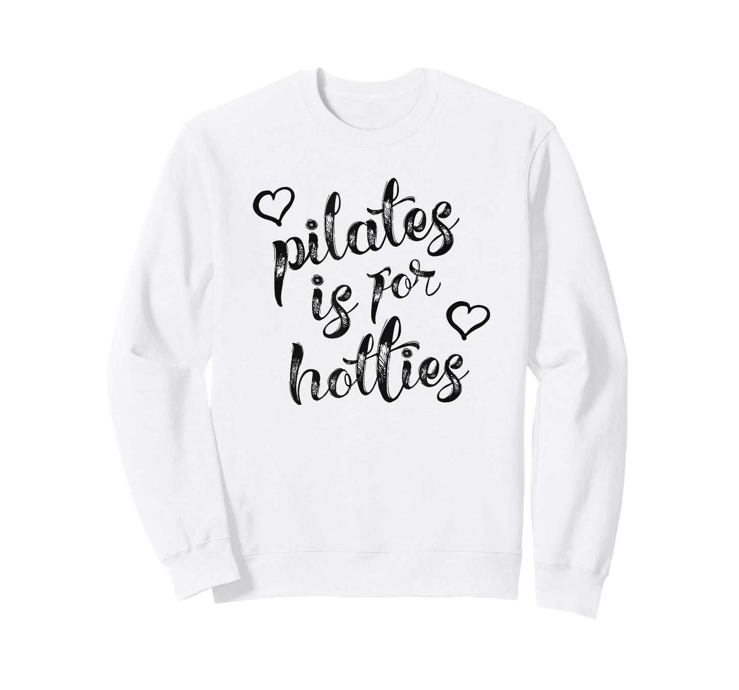 Pilates Is For Hotties T-Shirt for Women Funny Love Heart T-Shirt