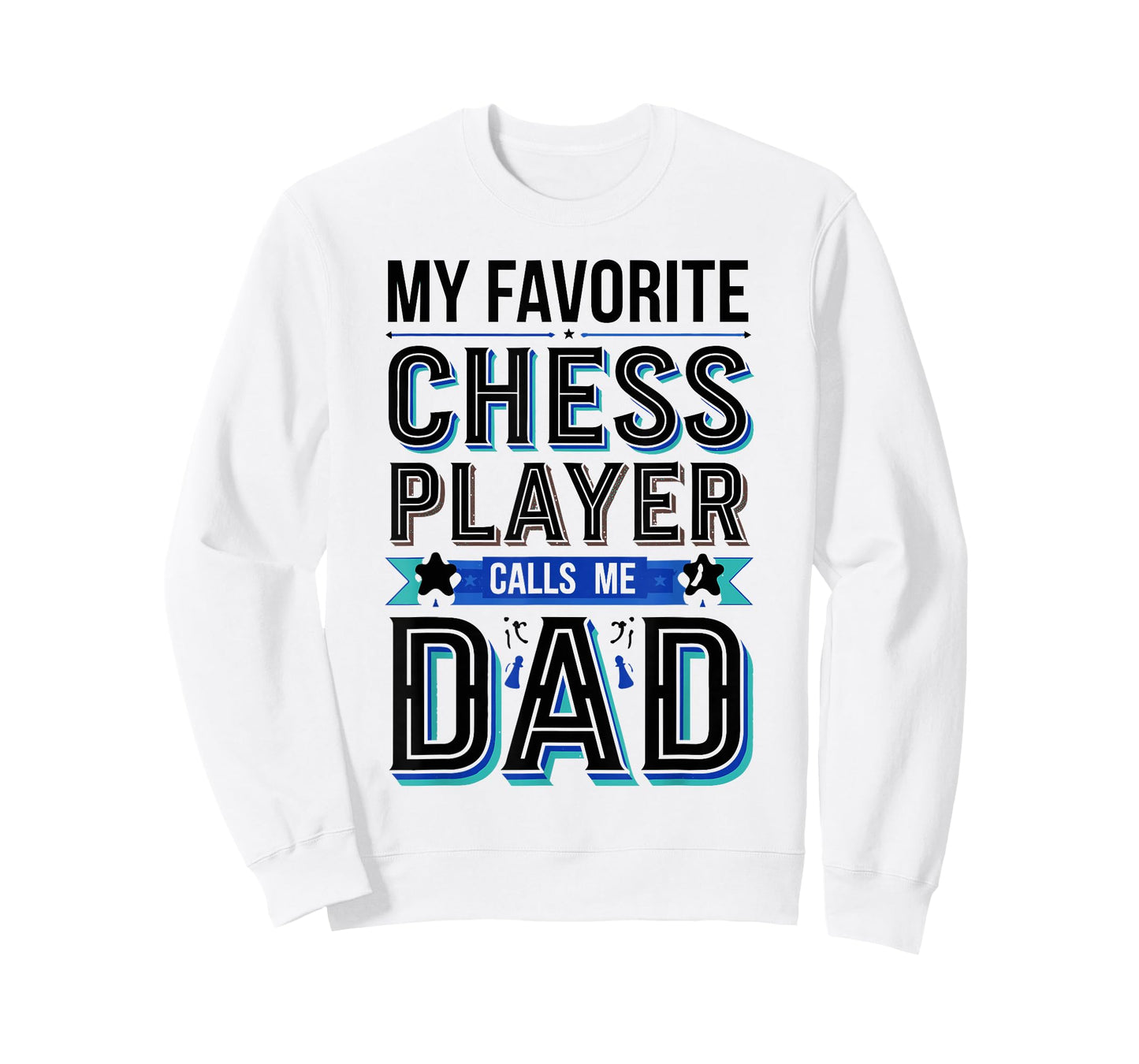 My Favorite Chess Player Calls Me Dad T-Shirt