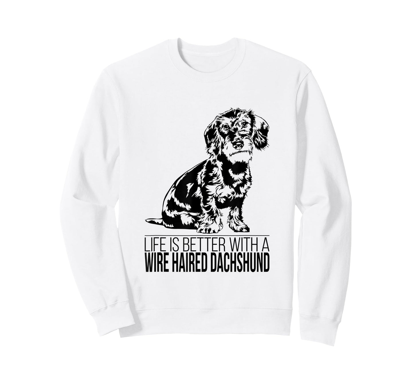 Life is better Wire Haired Dachshund dog saying dog T-Shirt for Men Women