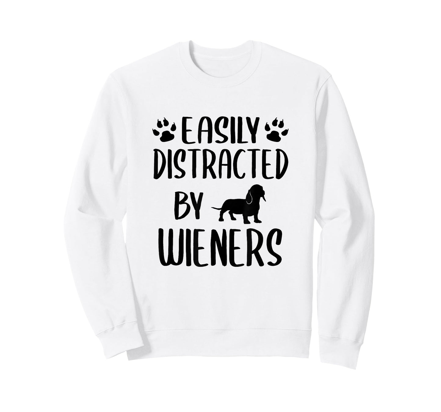 Easily Distracted By Wieners - Funny Dachshund Dog Lovers T-Shirt