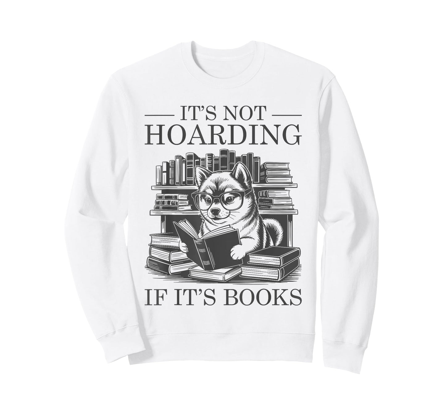 It's Not Hoarding If It's Books T-Shirt