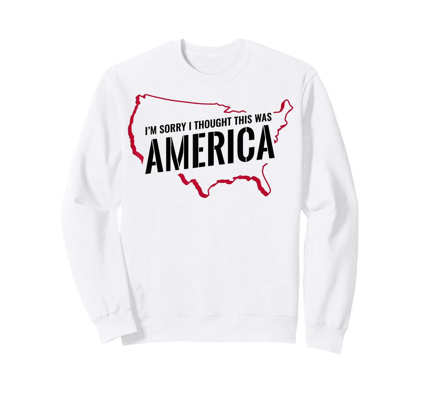 I'm Sorry I Thought This Was America T-Shirt