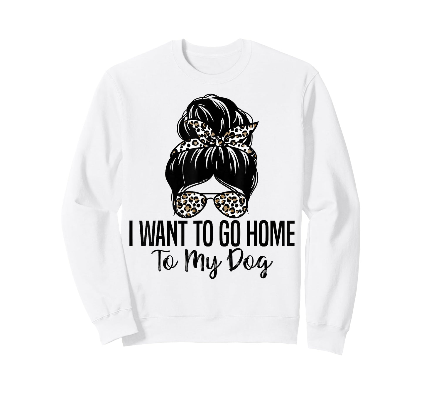 I Want to Go Home to My Dog Funny Dogs Lover Quote T-Shirt