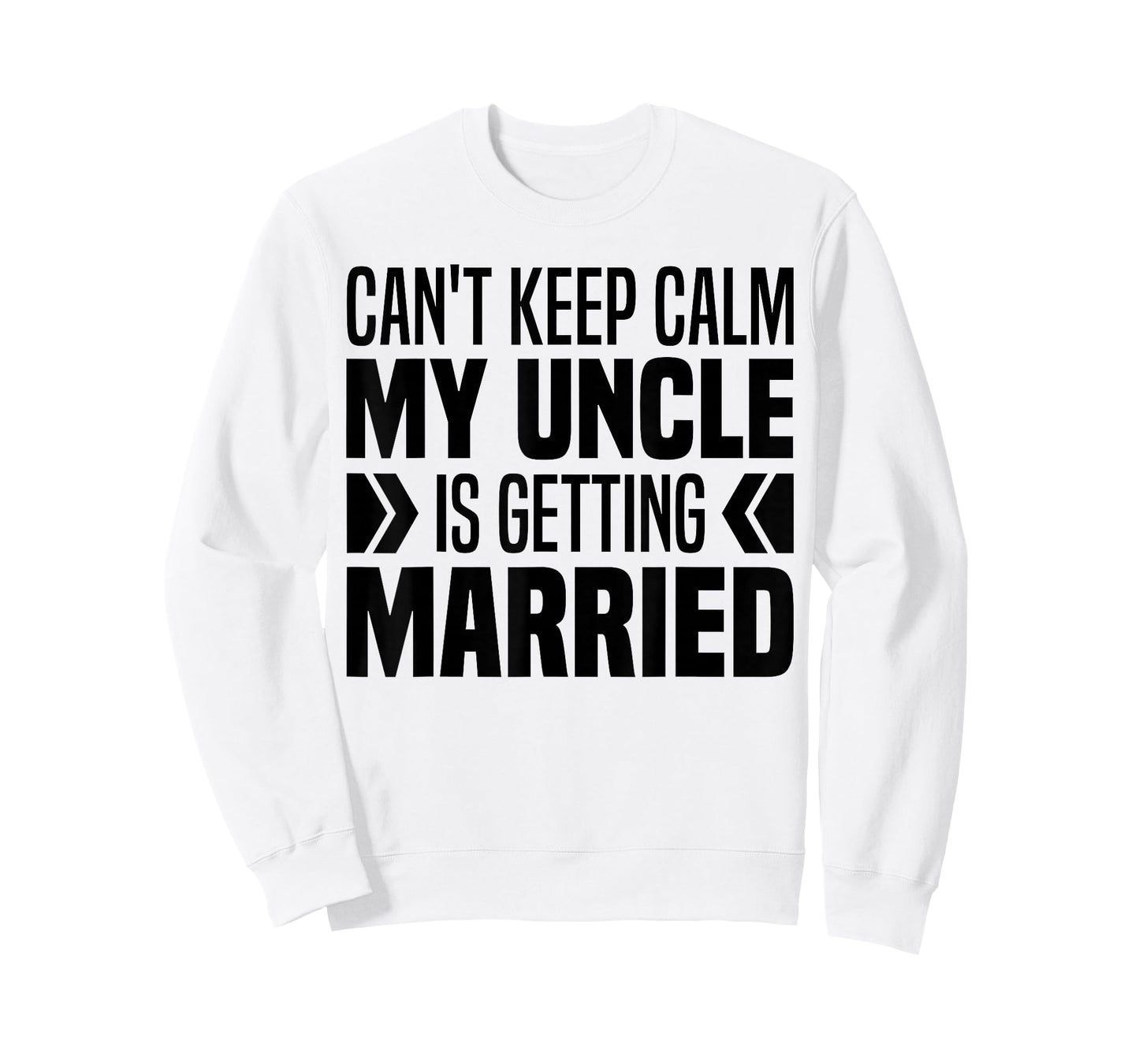 I Can't Keep Calm My Uncle Is Getting Married Funny T-Shirt