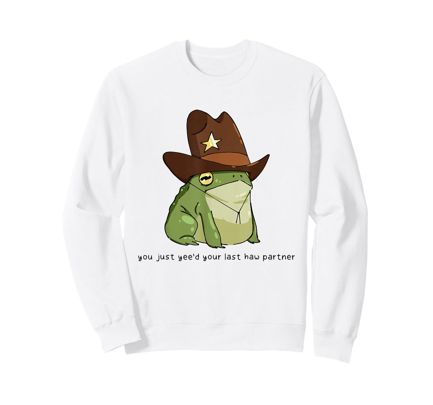 Funny You Just Yee'd Your Last Haw Partner Cowboy Frog Meme T-Shirt
